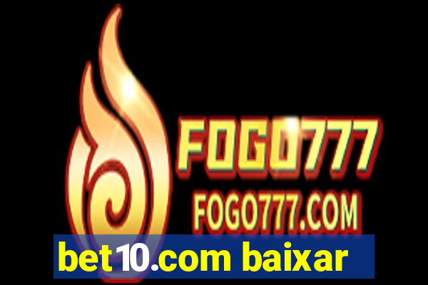 bet10.com baixar